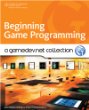 Beginning Game Programming: A GameDev.Net Collection